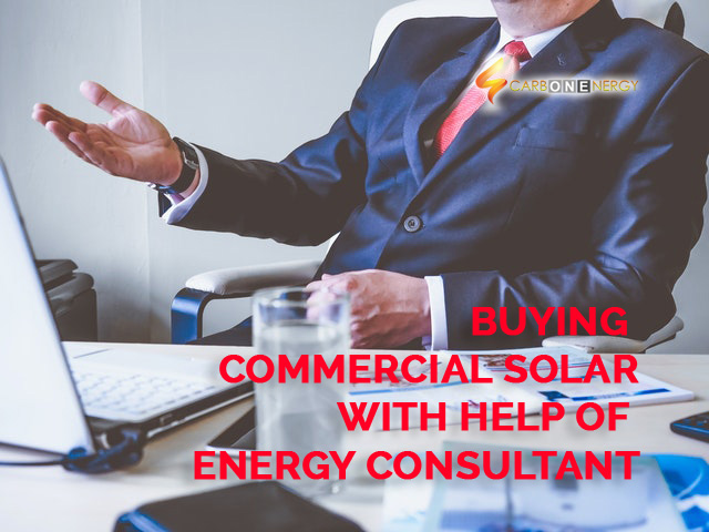 Buying Commercial Solar With Help Of Energy Consultant